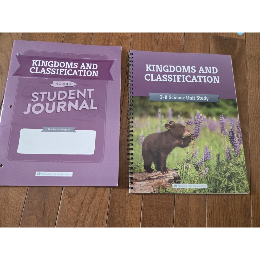 Good and the Beautiful Kingdoms & Classifications 3-8 Science Unit Plus Journal